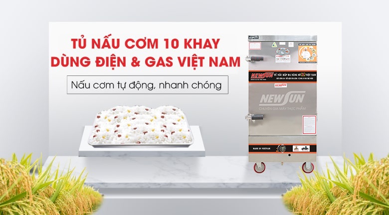 Tủ hấp cơm điện và gas 10 khay NEWSUN - Nấu cơm tự động, nhanh chóng