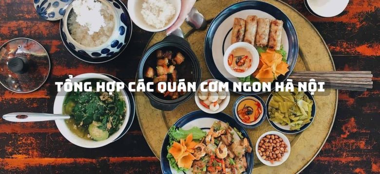 Top 15 quán cơm ngon Hà Nội 